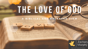 A Biblical View of God’s Love