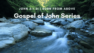 Bible Study John 3:1-21